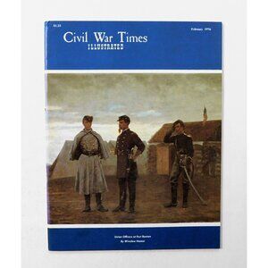 Civil War Times Illustrated Magazine February 1976 Iron Brigade Lincoln